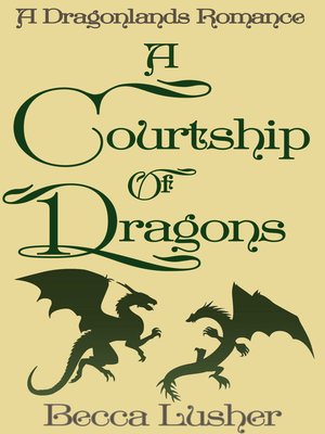 cover image of A Courtship of Dragons